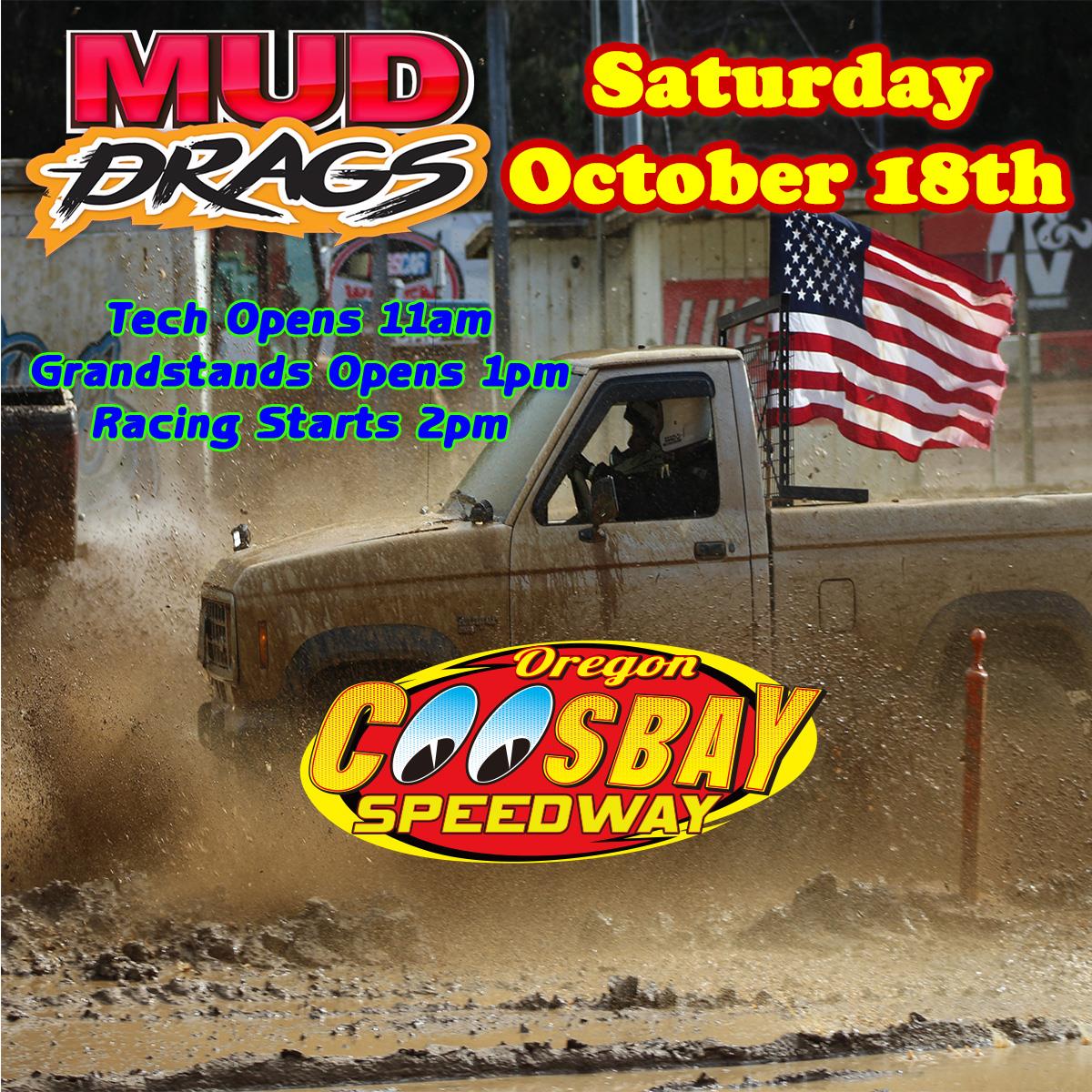 Mud Drags Saturday October 18th!