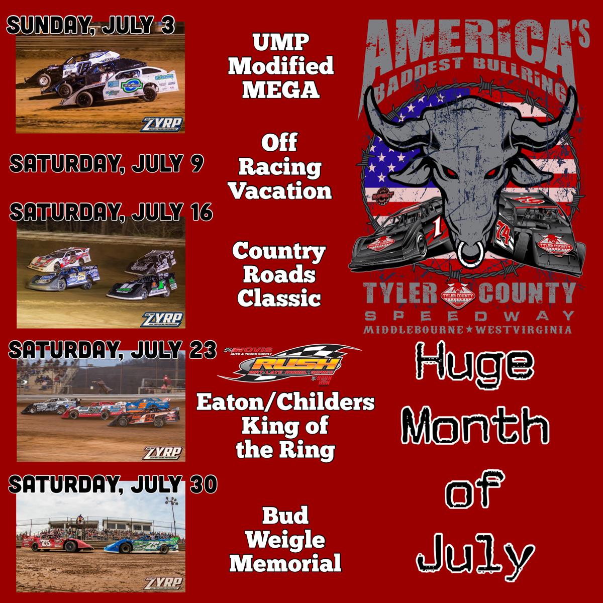 Bullring to Take a Mid-Summer Vacation on Saturday, July 9th; Big Month of July Coming Up at Tyler County Speedway