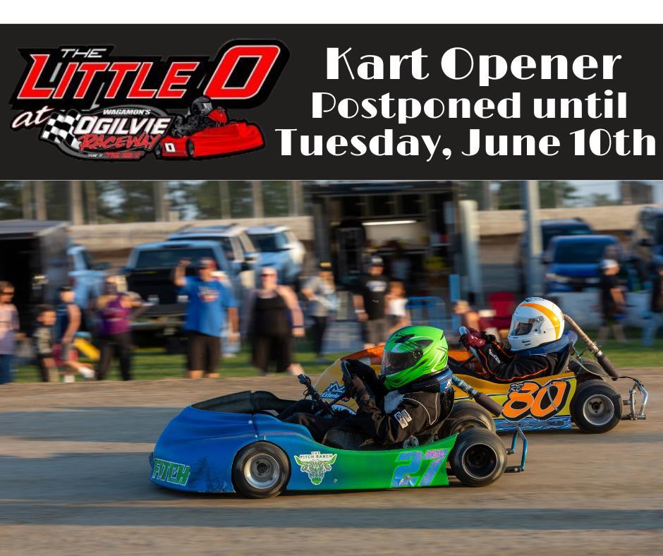 Kart Opener Postponed until Tuesday, June 10