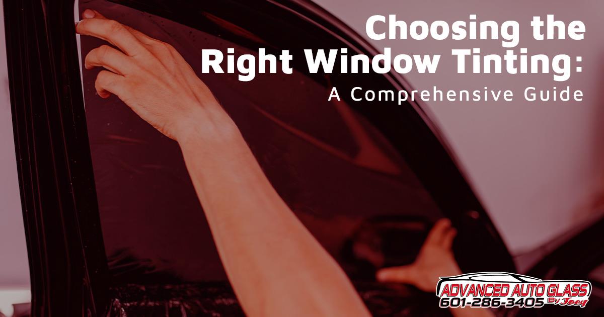Choosing the Right Window Tinting | Advanced Auto Glass