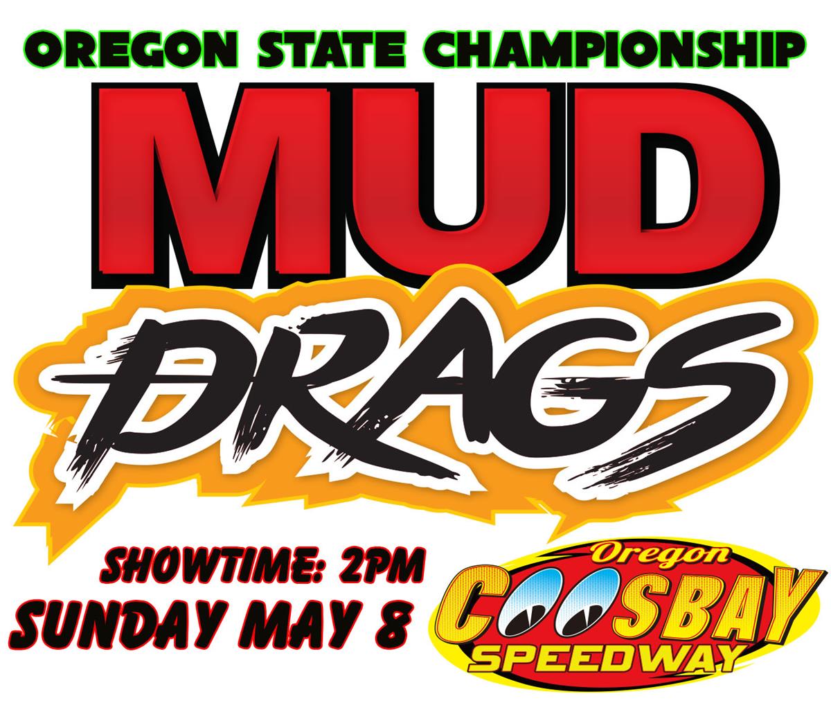 Oregon State Championships Mud Drags Sunday, May 8th