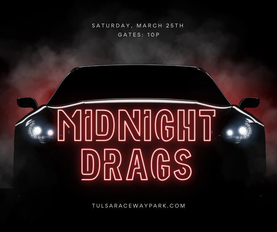 Season Opener of Midnight Drags 3/25/23