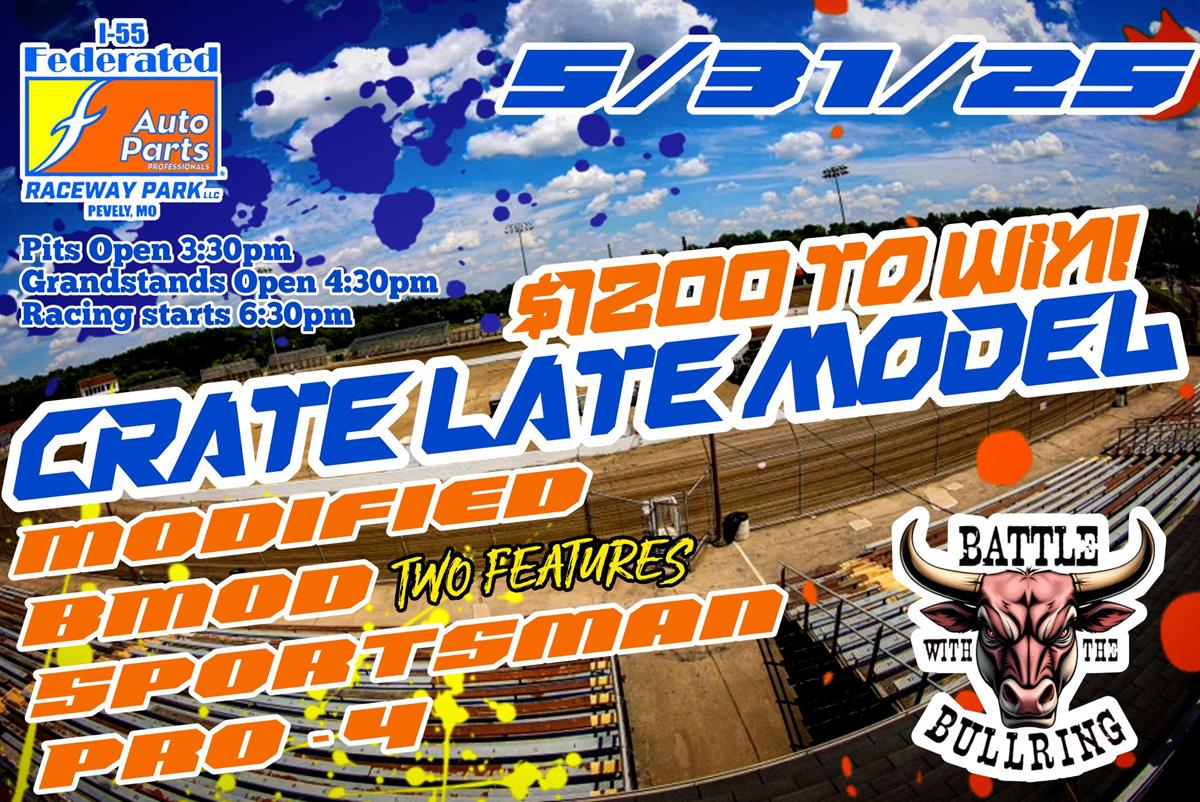 Crate Late Models & Dual B-Mod Features headline action set for Saturday, May 31st