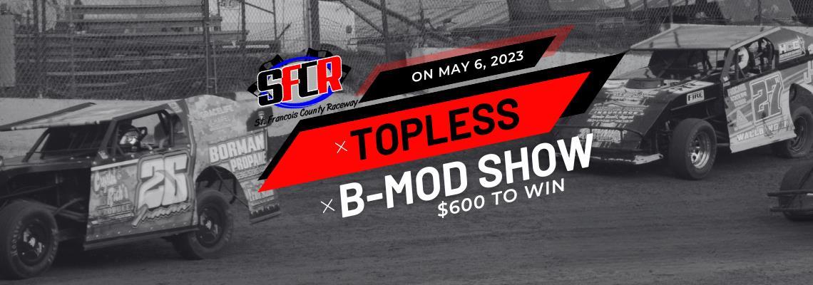 Topless B-Mod Show May 6, 2023