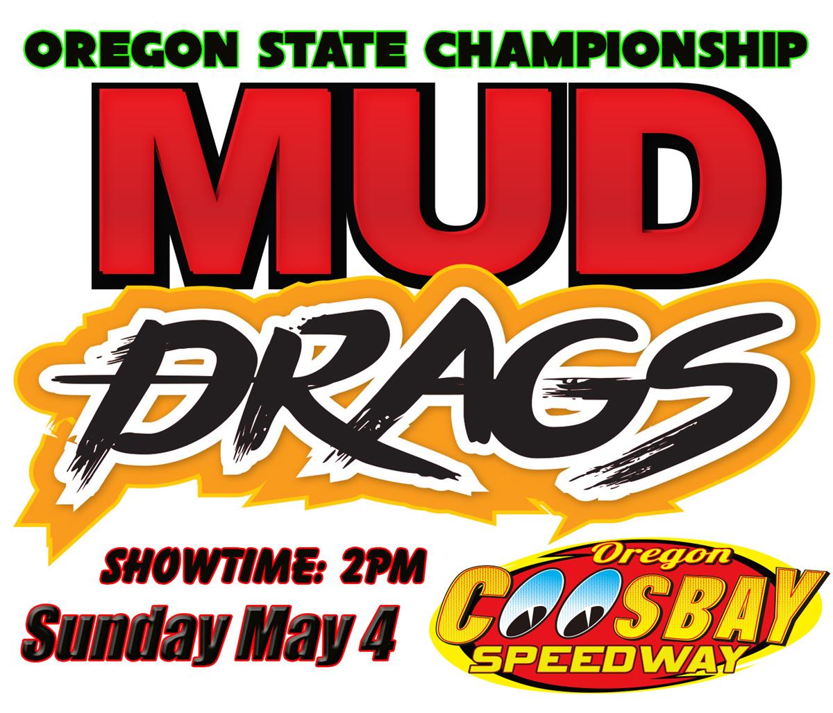Oregon State Championships Mud Drags Sunday May 4th