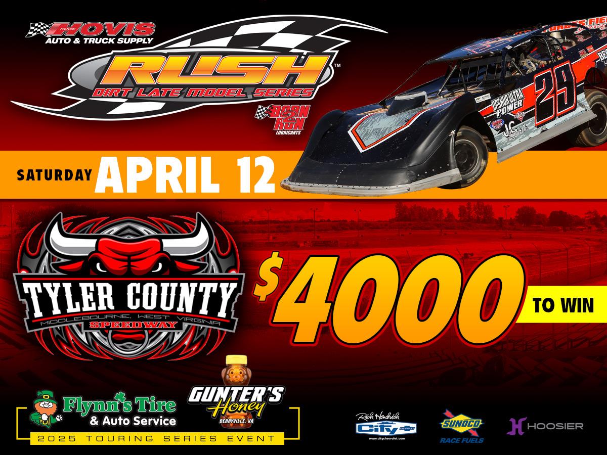 TYLER COUNTY TO HOST 2025 HOVIS RUSH LATE MODEL FLYNN'S TIRE/GUNTER'S HONEY TOURING SERIES OPENER THIS SATURDAY