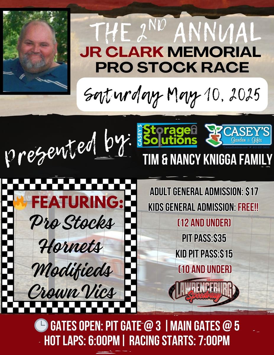 Racing Returns Saturday, May 10th for the 2nd Annual JR Clark Memorial
