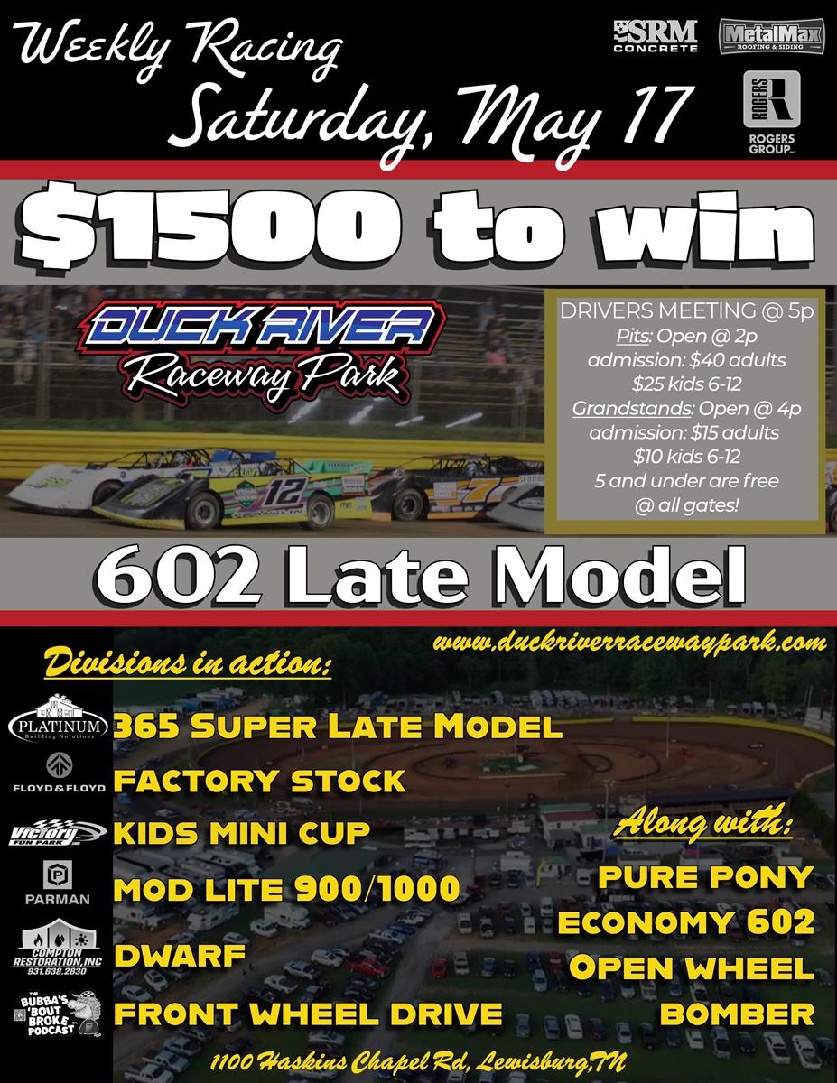 May 17 Weekly racing resumes with $1500 to win 602 Late Model division