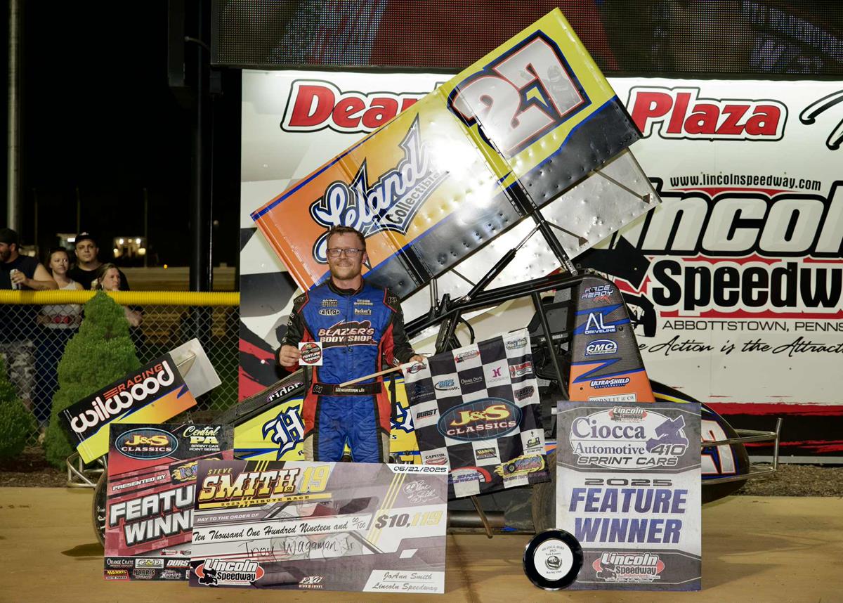 WAGAMAN WINS THRILLING STEVE SMITH TRIBUTE AT LINCOLN SPEEDWAY; Wolf Wires the Field for $1,500 Victory in 358 Sprint Car Feature