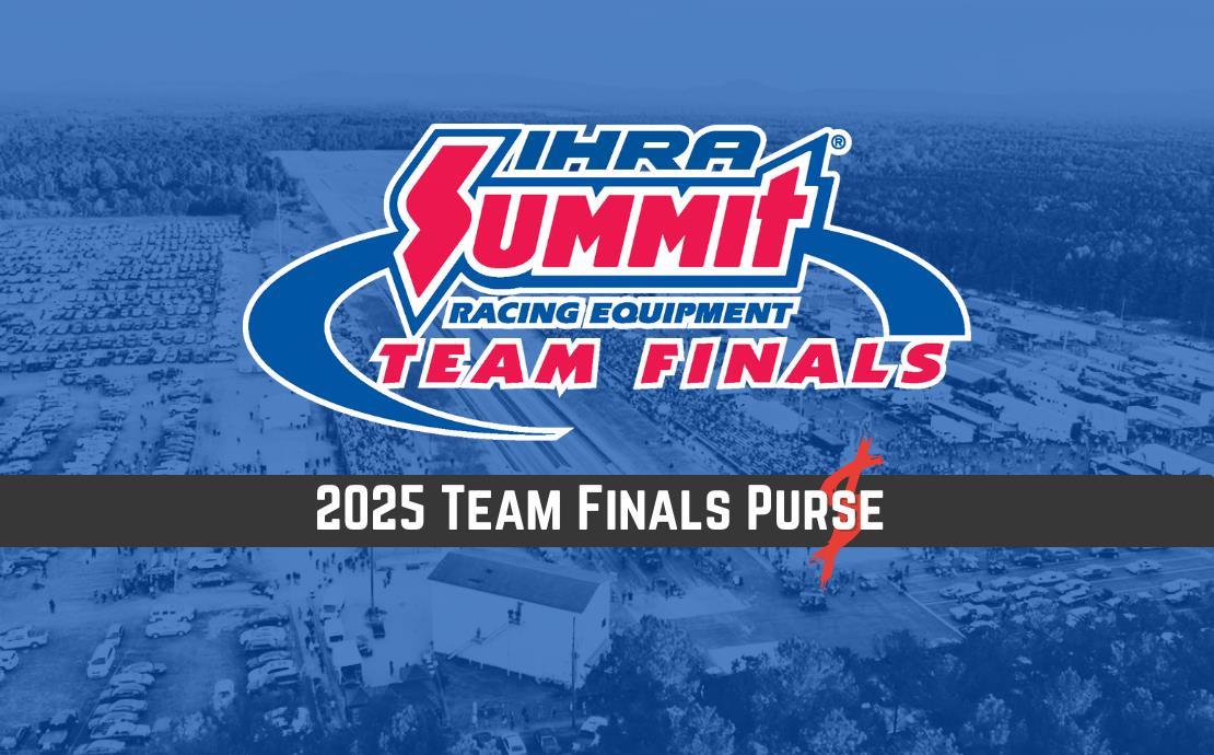 IHRA Boosts 2025 Summit Team Finals Payouts to Over $55,000