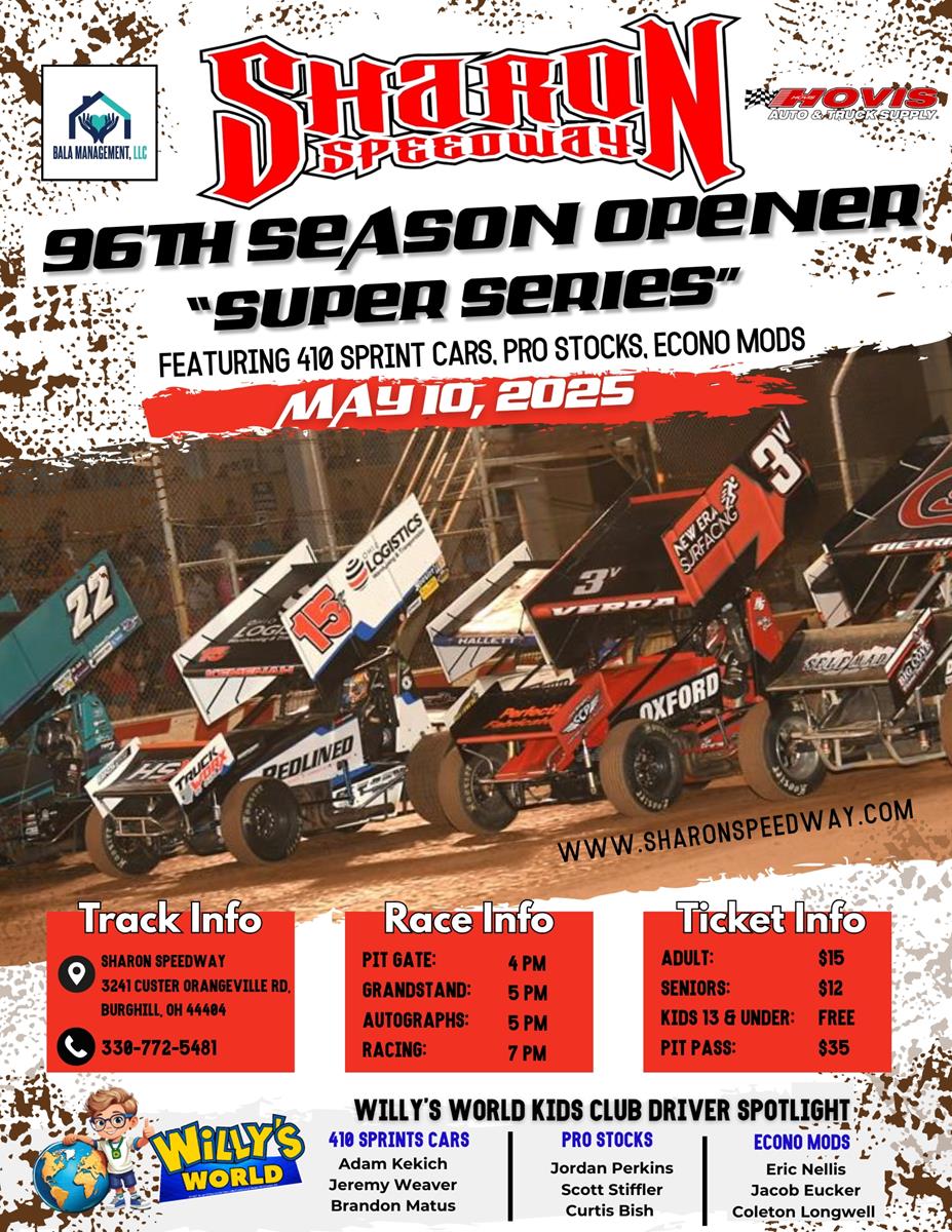 SHARON SET TO KICK-OFF 96TH ANNIVERSARY SEASON LED BY NEW OWNERSHIP TEAM SATURDAY; "410" SPRINTS FOR $4000 TO-WIN + PRO STOCKS & ECONO MODS IN ACTION