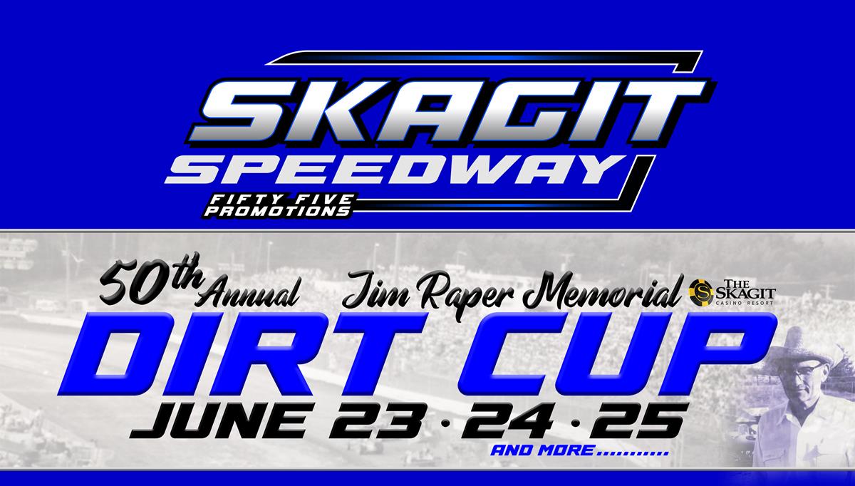 50th Annual Jim Raper Memorial Dirt Cup - presented by the Skagit Casino Resort
