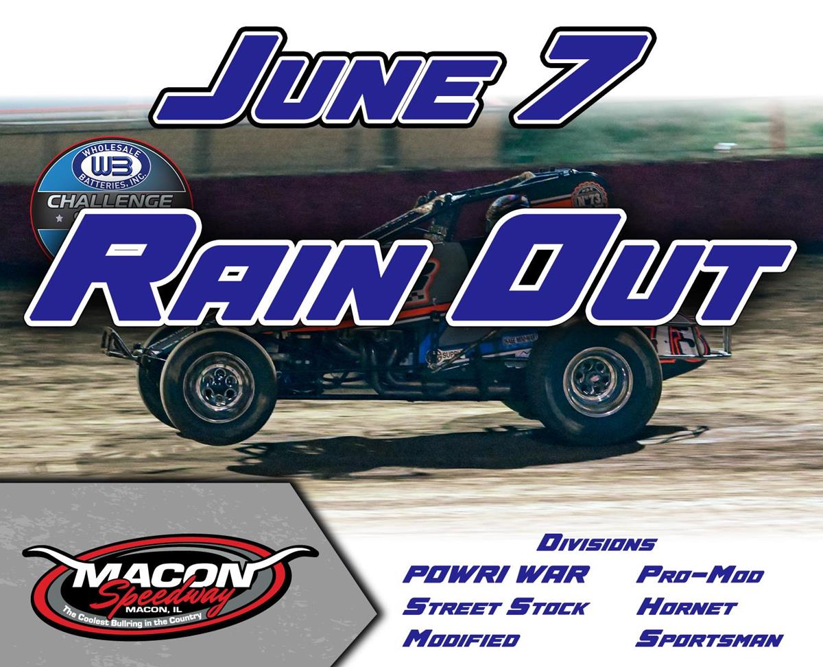Macon Speedway Cancels Saturday, June 7 Event Due to Saturated Grounds