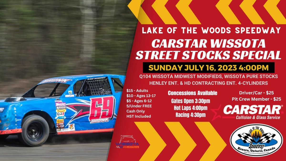 CANCELLED: Sunday, July 16 at 4pm with CARSTAR WISSOTA Street Stocks Special!