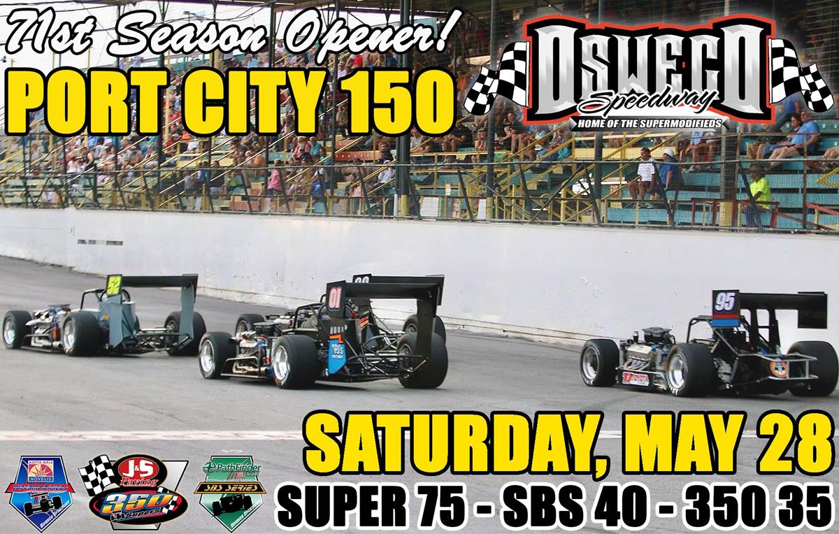 Oswego Speedway to Open 71st Season with Return of Port City 150 on Saturday, May 28