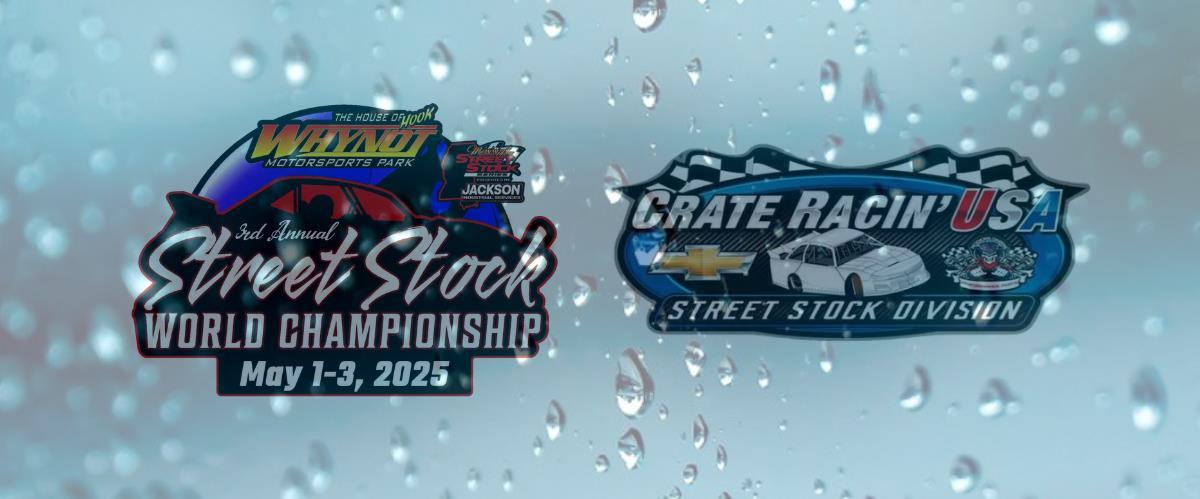 Unfavorable Weather Forecast Postpones Street Stock World Championship at Whynot