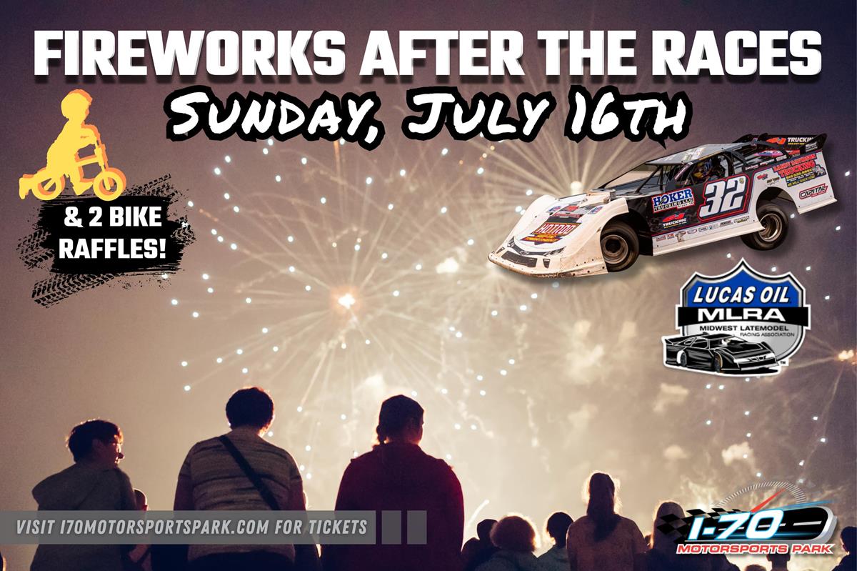 FIREWORKS AFTER THE RACES THIS WEEKEND | JULY 16