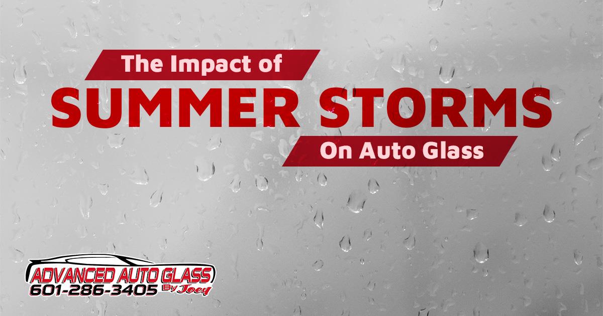 Impact of Summer Storms on Auto Glass | Advanced Auto Glass