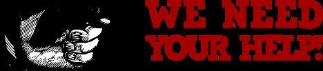 WE NEED YOUR HELP...DONT COUNT ON THE OTHER GUY TO DO IT...YOU ARE THEM!