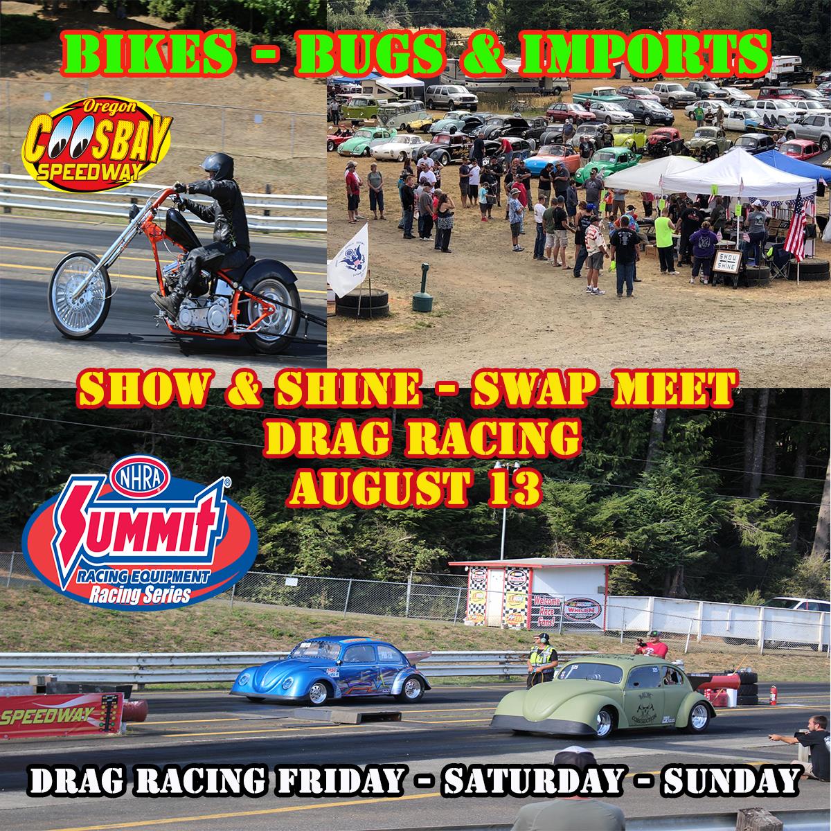 Bikes-Bugs &amp; Imports Show &amp; Shine/Swap Meet &amp; Drag Racing August 13th