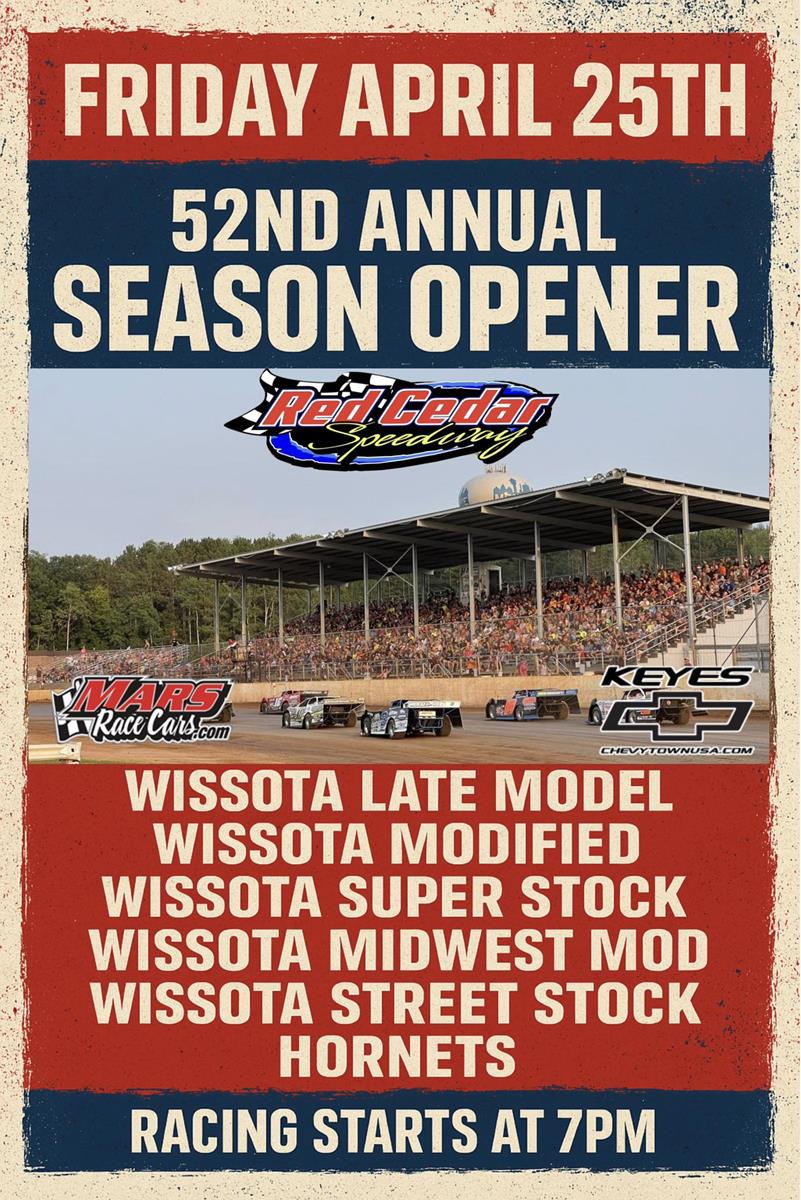 Red Cedar Speedway 52nd Annual Season Opener, Friday, April 25th