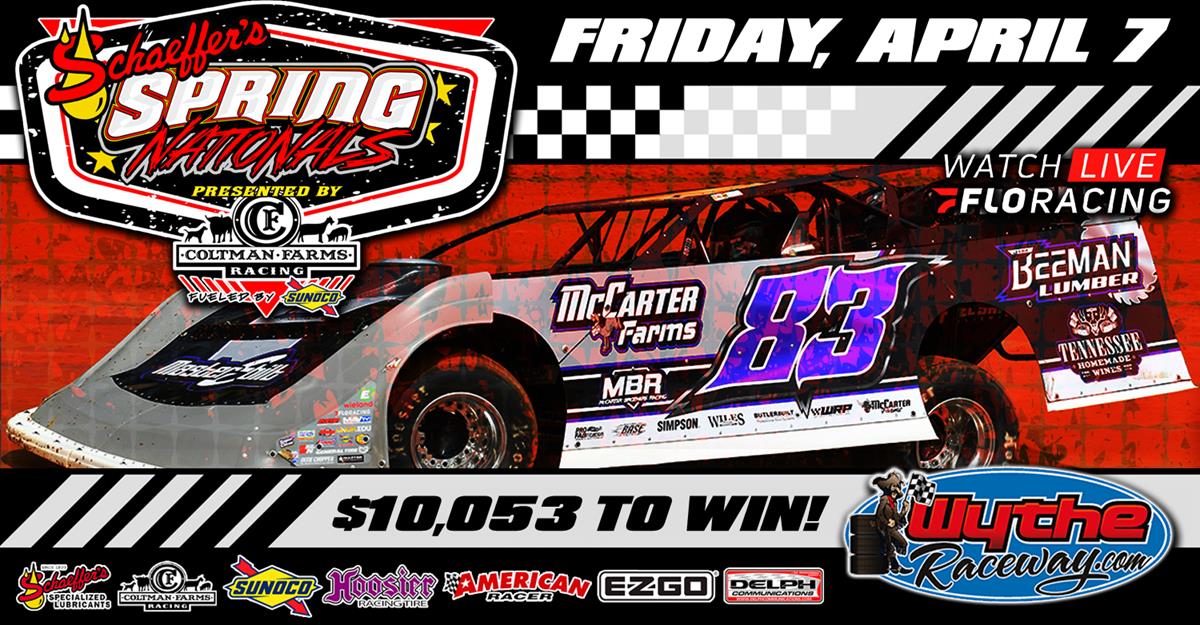 FRIDAY Night Excitement: Schaeffer&#39;s Oil Spring Nationals Super Late Models April 7 this Friday Night