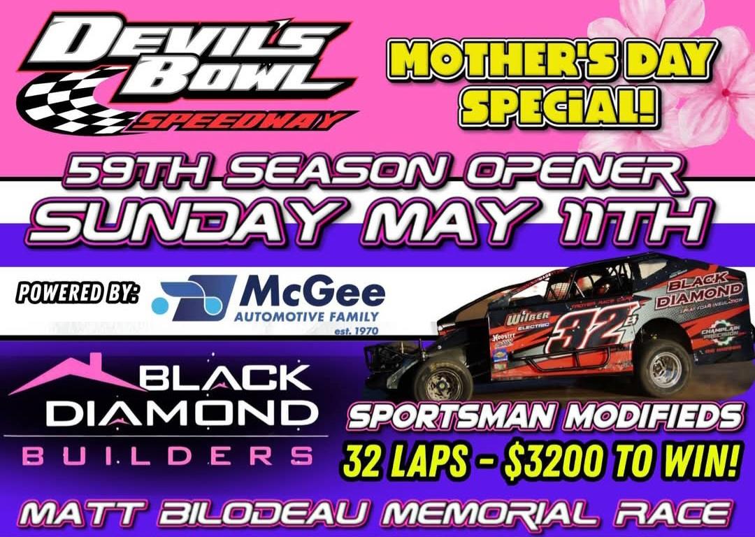Devil’s Bowl Speedway Opener on Sunday; Matt Bilodeau Memorial Highlights Program Presented By Black Diamond Builders