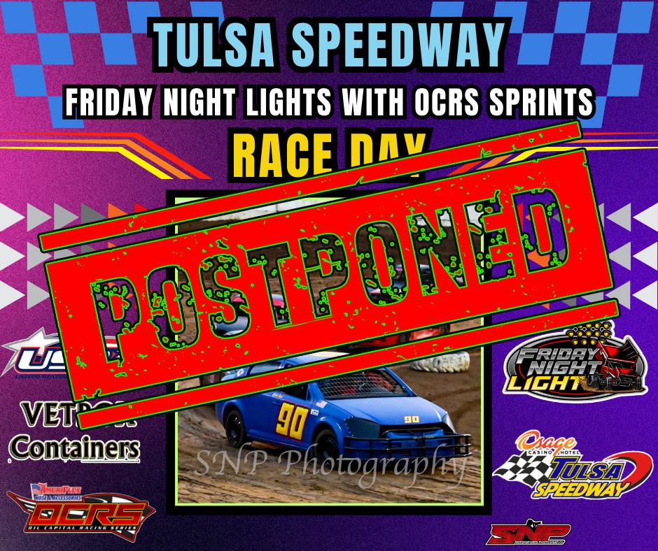 Racing at Osage Casino & Hotel Tulsa Speedway for 4/18 is POSTPONED!