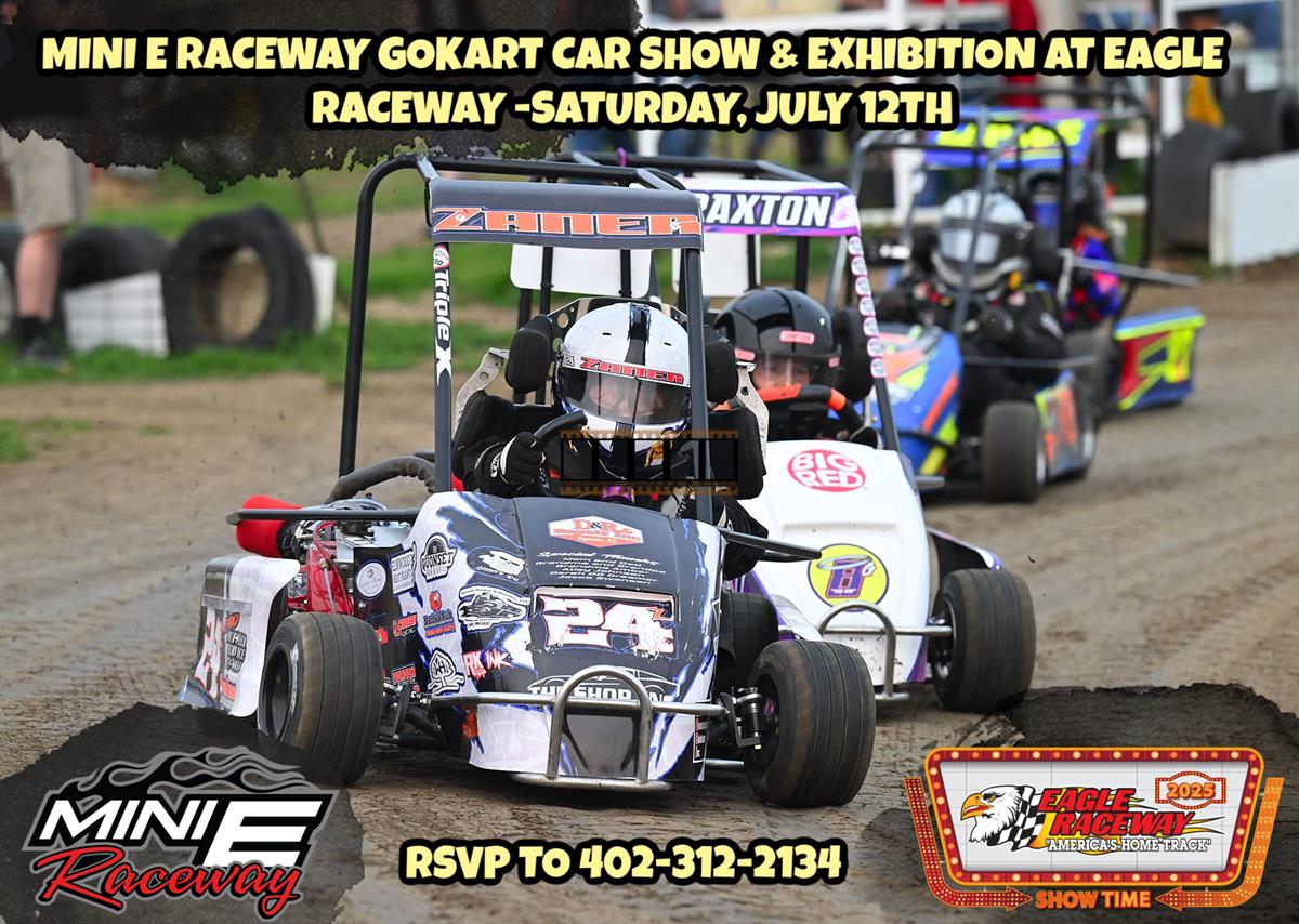 Gokart Exhibition and Car Show at Eagle Raceway -Sat, July 12th