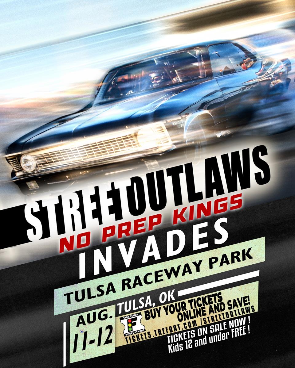 Street Outlaws -  No Prep Kings is coming back to Tulsa Raceway Park