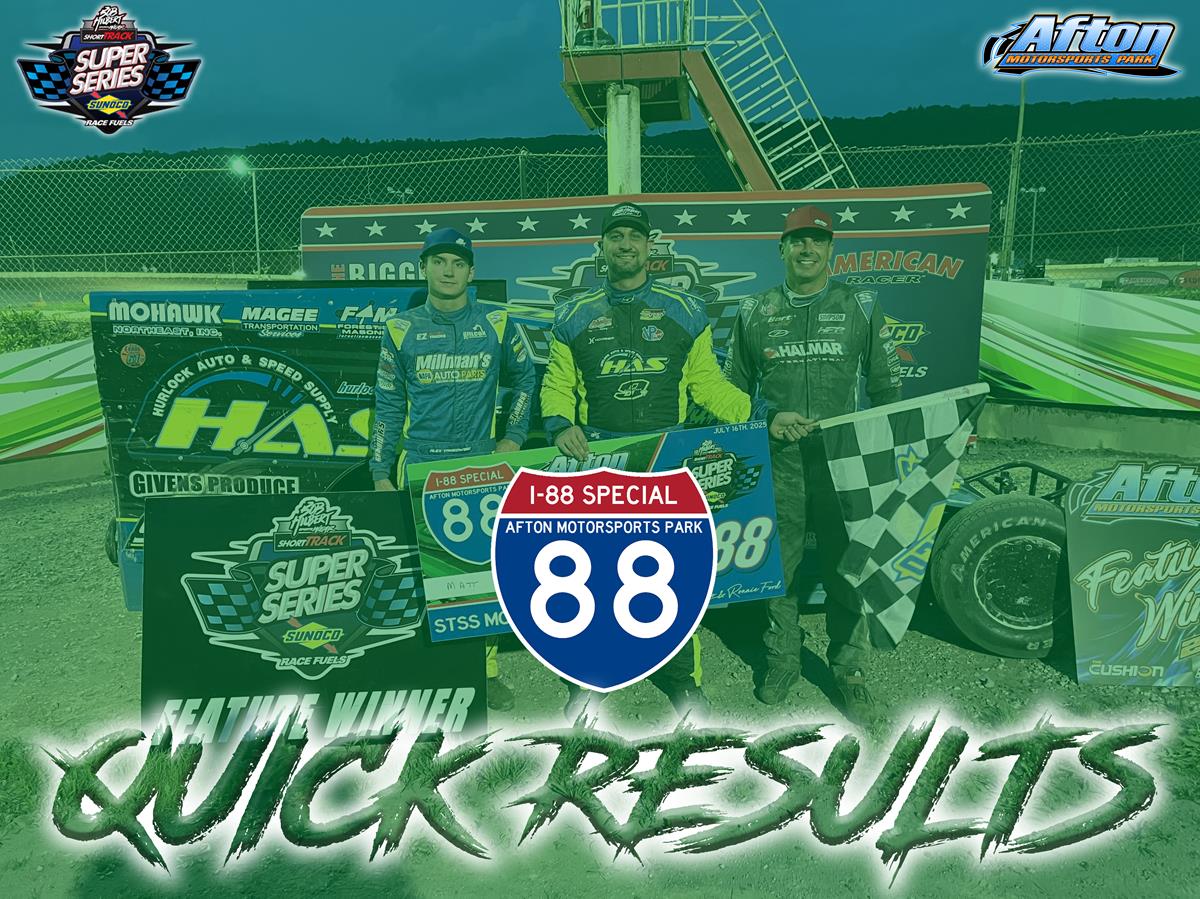 ‘INTERSTATE 88 SPECIAL’ RESULTS SUMMARY – AFTON MOTORSPORTS PARK JULY 16, 2025