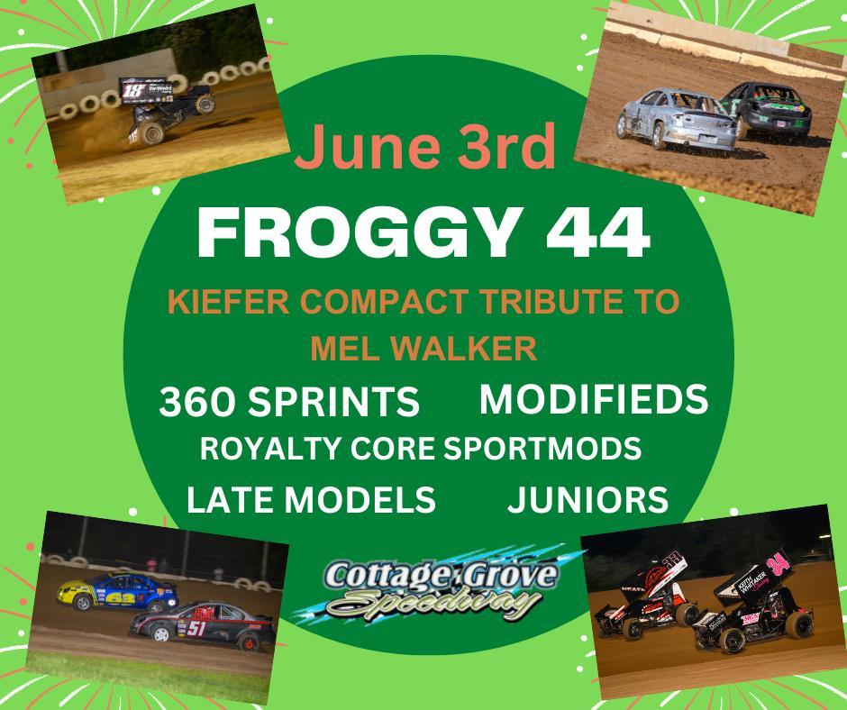 FROGGY 44 TRIBUTE TO MELVIN WALKER UP NEXT AT COTTAGE GROVE SPEEDWAY!
