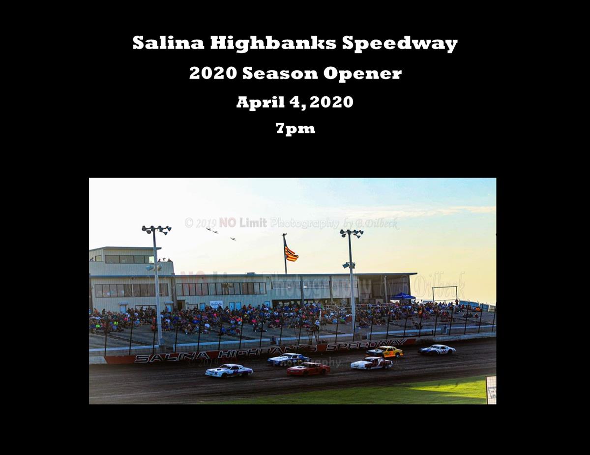 Salina Highbanks Speedway Season Opener 04/04/2020