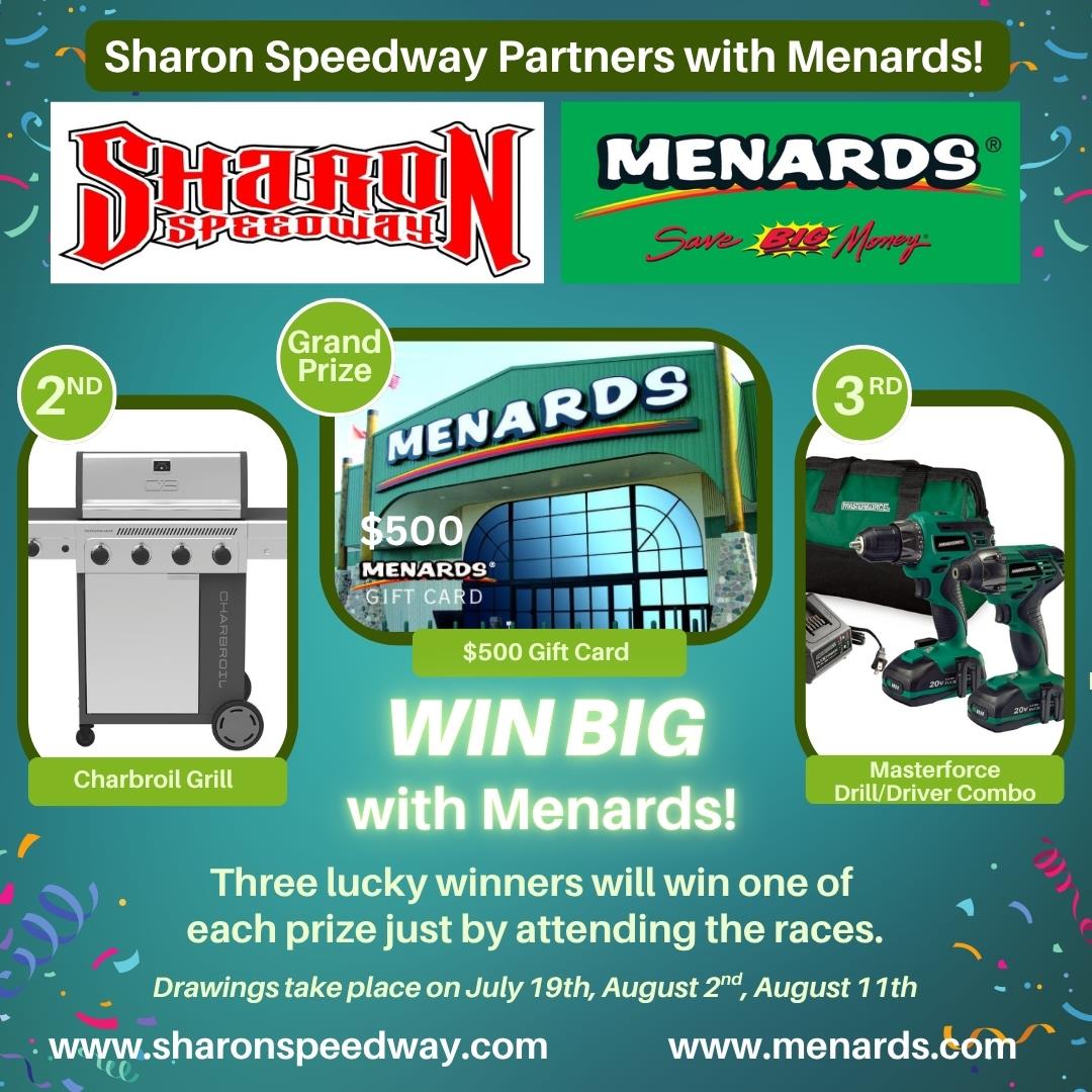 MENARDS® PARTNERS WITH SHARON SPEEDWAY TO PROVIDE VALUABLE GIVEAWAYS ON JULY 19, AUGUST 2 & AUGUST 11