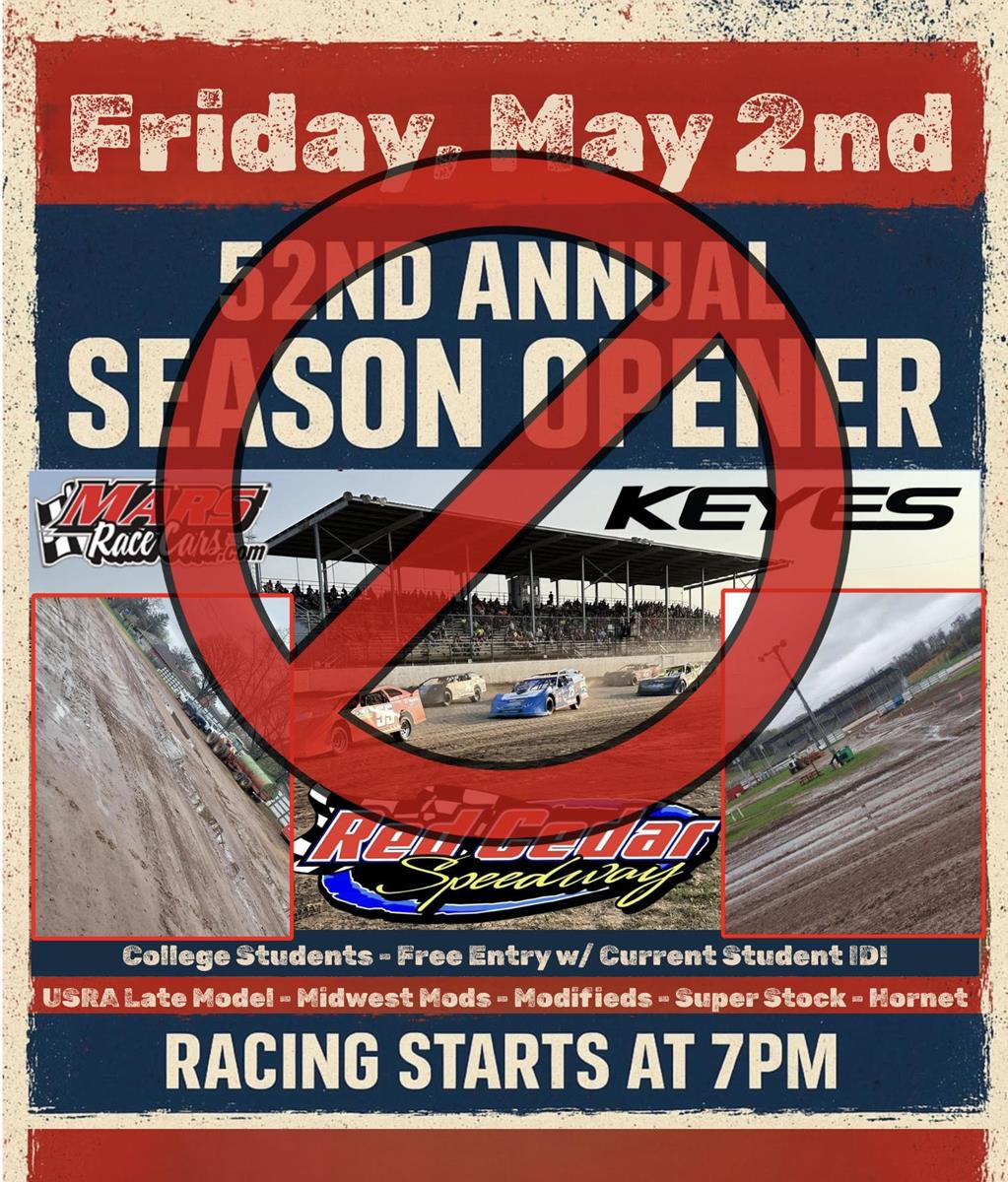 Season Opener Cancelled for Friday May 2nd Due to Rain