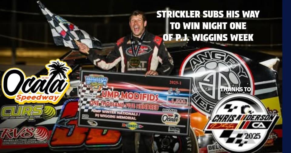 STRICKLER SUBS HIS WAY TO WIN IN NIGHT ONE OF P.J. WIGGINS WEEK