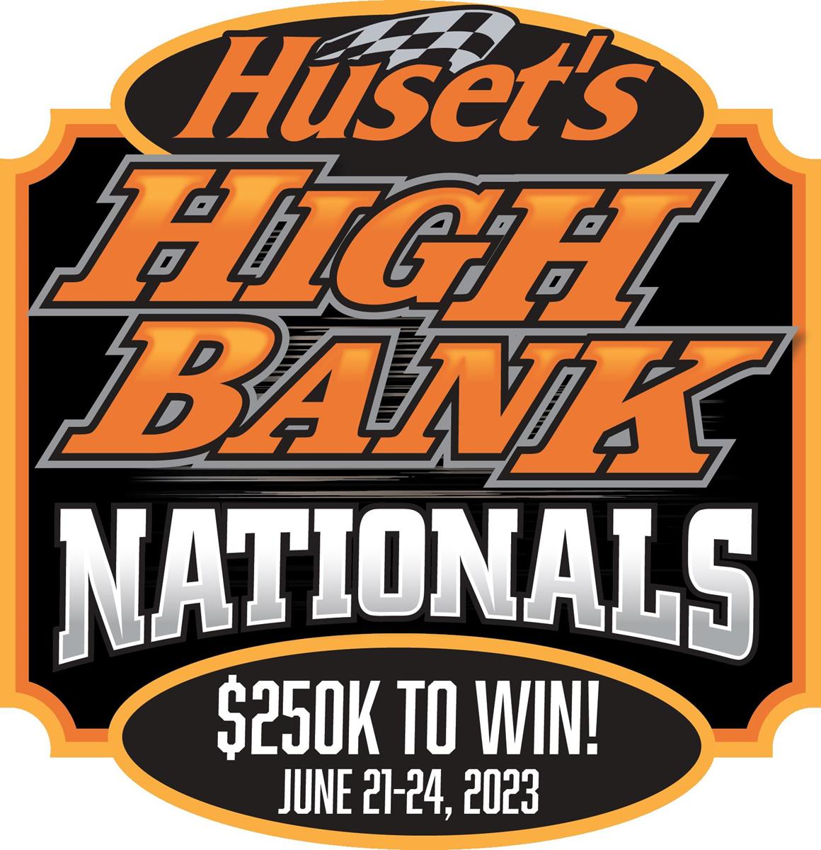 Huset’s High Bank Nationals Features 750,000 Purse, PreRegistration