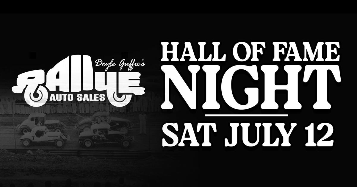 HALL OF FAME NIGHT - SATURDAY, JULY 12