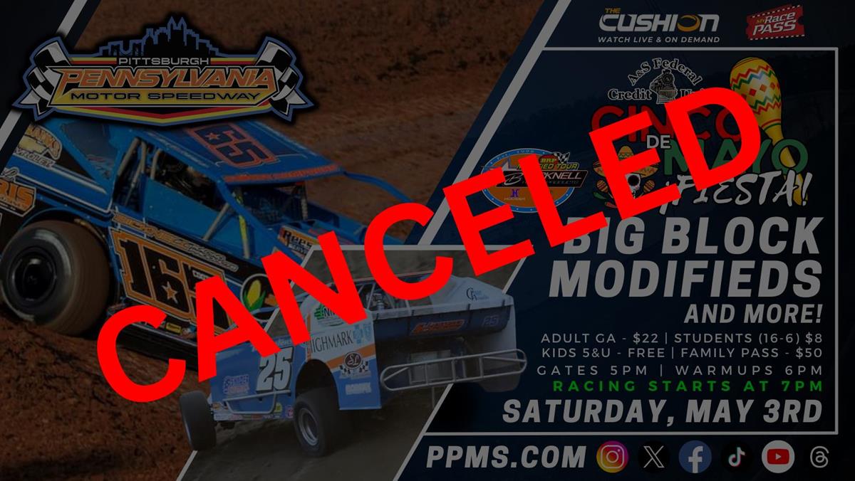A & S Federal Credit Union Cinco De Mayo Fiesta Night Canceled at Pittsburgh Pennsylvania Motor Speedway