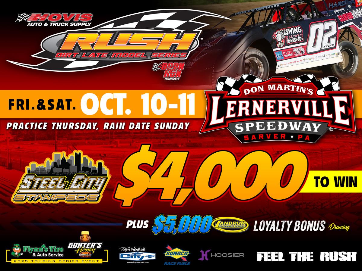 HOVIS RUSH SERIES SET TO CLOSE OUT 2025 SEASON AT LERNERVILLE THIS WEEKEND FOR “STEEL CITY STAMPEDE” FEATURING RUSH LATE MODEL FLYNN'S TIRE/GUNTER'S H