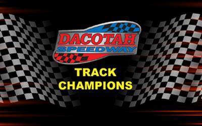DACOTAH SPEEDWAY CROWNS TRACK CHAMPIONS