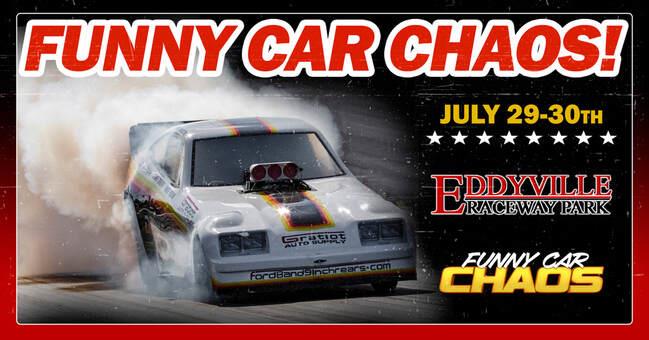 Funny Car Chaos is set to invade Eddyville Raceway July 29th and 30th!