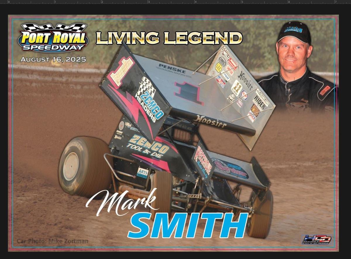 Mark Smith to Be Honored as Port Royal Speedway’s 2025 “Living Legend”