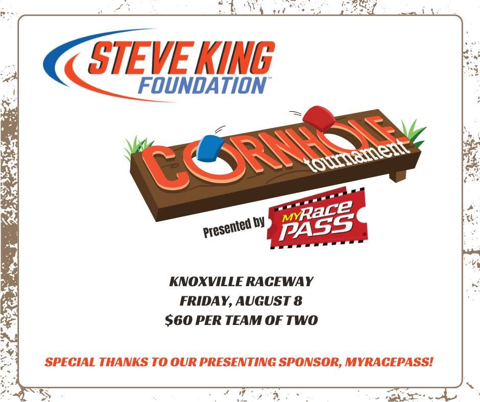 Steve King Foundation Cornhole Tournament at Knoxville Nationals- Presented by MyRacePass
