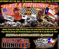 IT'S FLAGS & FIREWORKS RACE WEEK! $2,000/win & $300/start 2nd Annual “FLAGS & FIREWORKS 25” Up Next for Sprint Car Bandits at 82 Speedway!