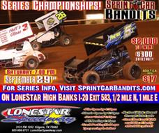 COMING UP NEXT to LONESTAR SPEEDWAY is the highly anticipated SPRINT CAR BANDITS SERIES CHAMPIONSHIP on Saturday September 29th at 7pm