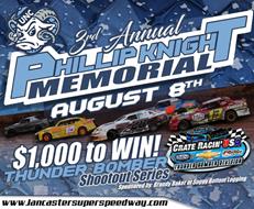 Thunder Bomber Shootout Race #5 Makes Move to Lancaster Motor Speedway on August 8th for 3rd Annual Phillip Knight Memorial