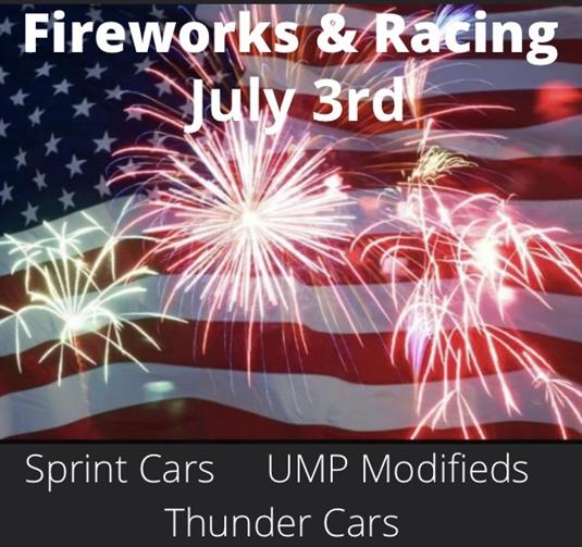 NEXT UP: Wednesday, July 3rd- Racing & Fireworks Show