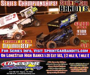 SPRINT CAR BANDITS SERIES CHAMPIONSHIPS - LONESTAR SPEEDWAY SEPT. 29!