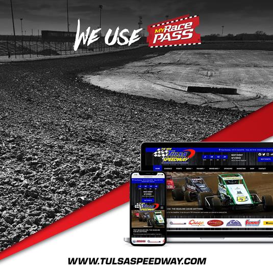 Tulsa Speedway is happy to launch its new online home at www.TulsaSpeedway.com on the My Race Pass platform.